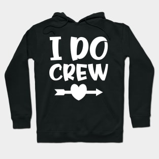 I do crew Hoodie